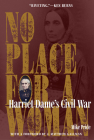 No Place for a Woman: Harriet Dame's Civil War Cover Image