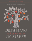 Dreaming in Silver / Soñar En Plata: Silver Artists of Modern Mexico Cover Image