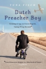Dutch Preacher Boy: Coming of Age in Grand Rapids, Taking Wing Beyond* Cover Image