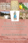 The Temple: Its Ministry and Services in the Days of Christ, Revised and Illustrated By Alfred Edersheim, Angela E. Hunt (Editor) Cover Image