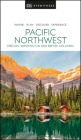 DK Eyewitness Pacific Northwest: Oregon, Washington and British Columbia (Travel Guide) Cover Image