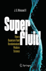Superfluid: How a Quantum Fluid Revolutionized Modern Science Cover Image
