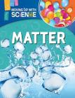 Matter (Moving Up with Science) By Peter Riley Cover Image