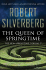 The Queen of Springtime (New Springtime #2) By Robert Silverberg Cover Image