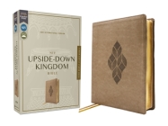 Niv, Upside-Down Kingdom Bible, Leathersoft, Brown, Comfort Print: Think Deeply // Love Widely By Preston Sprinkle (Editor), Zondervan Cover Image