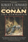 The Coming of Conan the Cimmerian: Book One (Conan the Barbarian #1) By Robert E. Howard Cover Image