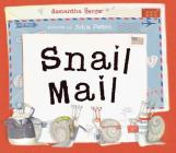 Snail Mail By Samantha Berger, Julia Patton (Illustrator) Cover Image