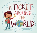 A Ticket Around the World By Natalia Diaz, Melissa Owens, Kim Smith (Illustrator) Cover Image