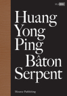 Huang Yong Ping: Baton Serpent By Huang Yong Ping (Artist), Hou Hanrou (Editor), Hou Hanrou (Text by (Art/Photo Books)) Cover Image