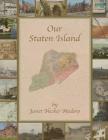 Our Staten Island By Janet Medoro Cover Image