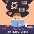 Our Diverse World: Embracing Differences Cover Image