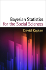 Bayesian Statistics for the Social Sciences (Methodology in the Social Sciences Series) By David Kaplan, PhD Cover Image