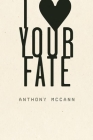 I Heart Your Fate By Anthony McCann Cover Image