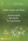Volume 2 of the Collected Works of Marie-Louise von Franz: Archetypal Symbols in Fairytales: The Hero's Journey By Marie-Louise Von Franz Cover Image
