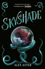 Skyshade By Alex Aster Cover Image