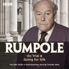 Rumpole: On Trial & Going for Silk: Two BBC Radio 4 Dramatisations By John Mortimer Cover Image