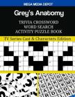 Grey's Anatomy Trivia Crossword Word Search Activity Puzzle Book: TV Series Cast & Characters Edition By Mega Media Depot Cover Image