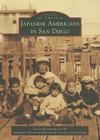Japanese Americans in San Diego (Images of America) By Susan Hasegawa, Japanese American Historical Society of Cover Image