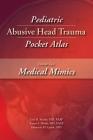 Pediatric Abusive Head Trauma, Volume Two: Medical Mimics Pocket Atlas Cover Image