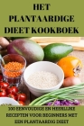 Het Plantaardige Dieet Kookboek By Valentina Konst Cover Image