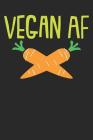 Kochbuch zum ausfüllen: für vegane und vegetarische Rezepte, dein persönliches Nachschlagewerk mit deinen eigenen Rezepten; Motiv: Vegan AF By Msed Notizbucher Cover Image