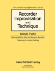 Recorder Improvisation and Technique Book Two: Intermediate for Alto and Soprano Recorder Cover Image