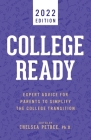 College Ready 2022: Expert Advice for Parents to Simplify the College Transition Cover Image