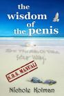 The Wisdom of the Penis - S.O.S. Manual By Nichole Kolman Cover Image