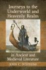 Journeys to the Underworld and Heavenly Realm in Ancient and Medieval Literature Cover Image