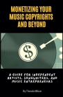 Monetizing Your Music Copyrights and Beyond By Thando Mkize Cover Image