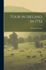 Tour in Ireland in 1752 By Richard Pococke Cover Image