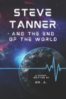 Steve Tanner and the End of the World Cover Image