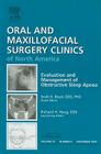 Evaluation and Management of Obstructive Sleep Apnea, an Issue of Oral and Maxillofacial Surgery Clinics: Volume 21-4 (Clinics: Dentistry #21) Cover Image