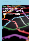 Chemistry of Atomic Layer Deposition (de Gruyter Textbook) By Seán Thomas Barry Cover Image