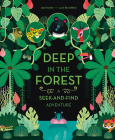 Deep in the Forest: A Seek-and-Find Adventure By Josef Antòn, Lucie Brunellière (Illustrator) Cover Image
