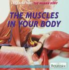 The Muscles in Your Body (Let's Find Out! the Human Body) By Bobi Martin Cover Image