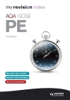 My Revision Notes: Aqa GCSE Pe By Kirk Bizley Cover Image