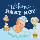Welcome Baby Boy By Julie Monra Cover Image