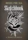 Roses for All Sketchbook: Tattoo Designs By Daniel Martino (Editor), Nano Lucarelli (Artist) Cover Image