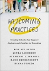 Welcoming Practices: Creating Schools That Support Students and Families in Transition Cover Image