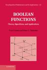 Boolean Functions: Theory, Algorithms, and Applications (Encyclopedia of Mathematics and Its Applications) Cover Image