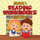 Grade 1 Reading Workbooks: For Kids (Reading Books) By Baby Professor Cover Image