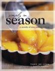 Simply in Season: 12 Months of Wine Country Cooking By Tony de Luca Cover Image