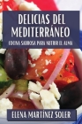 Delicias del Mediterráneo: Cocina Sabrosa para Nutrir el Alma Cover Image