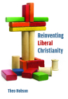 Reinventing Liberal Christianity Cover Image