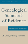 Genealogical Standards of Evidence: A Guide for Family Historians (Genealogist's Reference Shelf #2) Cover Image