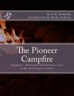 The Pioneer Campfire: Anecdotes, Adventures and Reminiscences of the Old Oregon Country By Kerby Jackson (Introduction by), G. W. Kennedy Cover Image