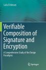 Verifiable Composition of Signature and Encryption: A Comprehensive Study of the Design Paradigms By Laila El Aimani Cover Image