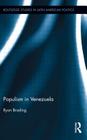 Populism in Venezuela (Routledge Studies in Latin American Politics) By Ryan Brading Cover Image