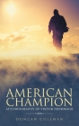 American Champion: Autobiography of Viktor Frommage By Duncan Cullman Cover Image